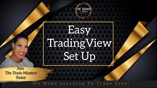 Quick and Easy Tradingview Setup For Beginners