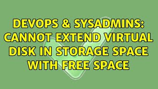 Celebrity DevOps & SysAdmins: Cannot extend virtual disk in storage space with free space (2 Solutions!!) Wealth