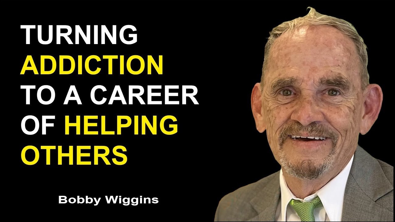 Bobby Wiggins Turning Addiction into a Lifetime of Helping Others Bobby Wiggins Turning Addiction into a Lifetime of Helping Others