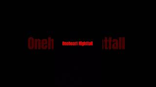 Oneheart Nightfall