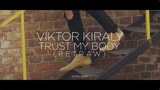 Király Viktor - TRUST MY BODY (Official Music Video)