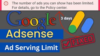 How To Remove Ad Serving Limit On Google AdSense Quickly In 3 Days