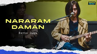 "NARARAMDAMAN" by Better Days | Concert Series | RX931