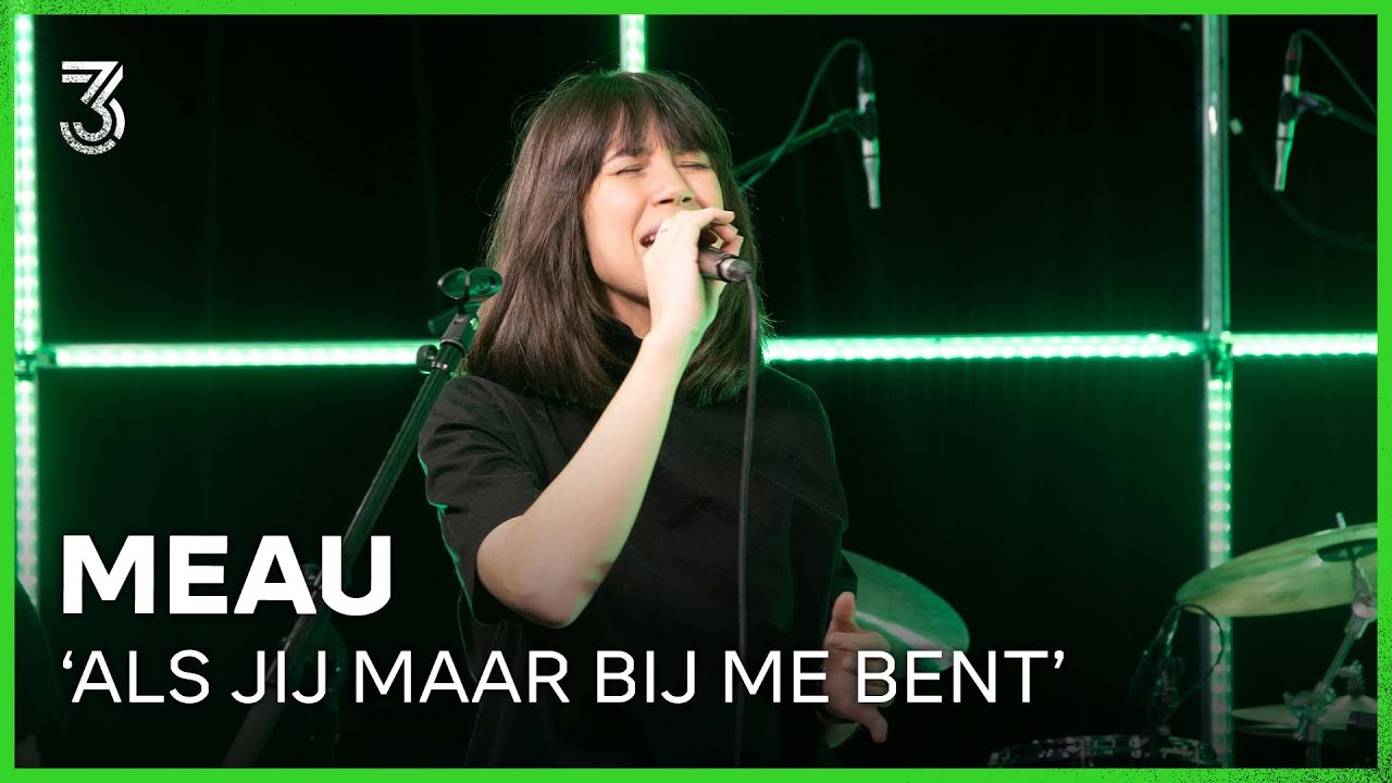 MEAU speelt 'Als Jij Maar Bij Me Bent' | 3FM Live Box | NPO 3FM - YouTube