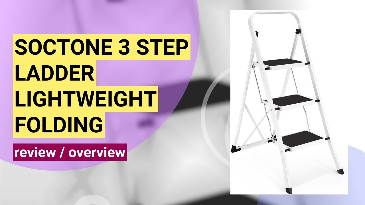 Review: Soctone 3 Step Ladder - Lightweight, Sturdy, and Portable!