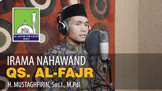 QS. Al-Fajr - Irama Nahawand oleh H Mustaghfirin, S.Sos.I., M.Pd.I || Al-Azhar Syifa Budi Solo