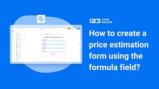 How to create a price estimation form using the formula field | 123FormBuild