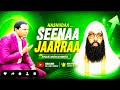 NASHIIDAA HARAWAA SEENAA JAARRAA US ANAS MOHAMMAD SEENAA JARRA ABBA GADAA 