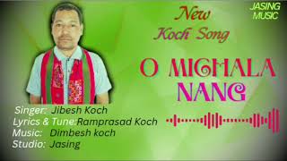 O Michala Nang New Koch Song Official Audio Of Jasing Music