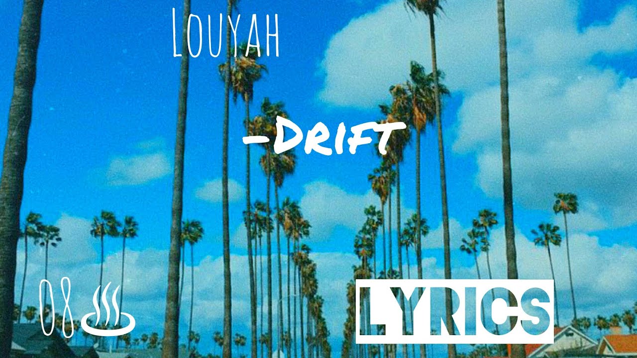 Louyah Drift (Lyrics) YouTube