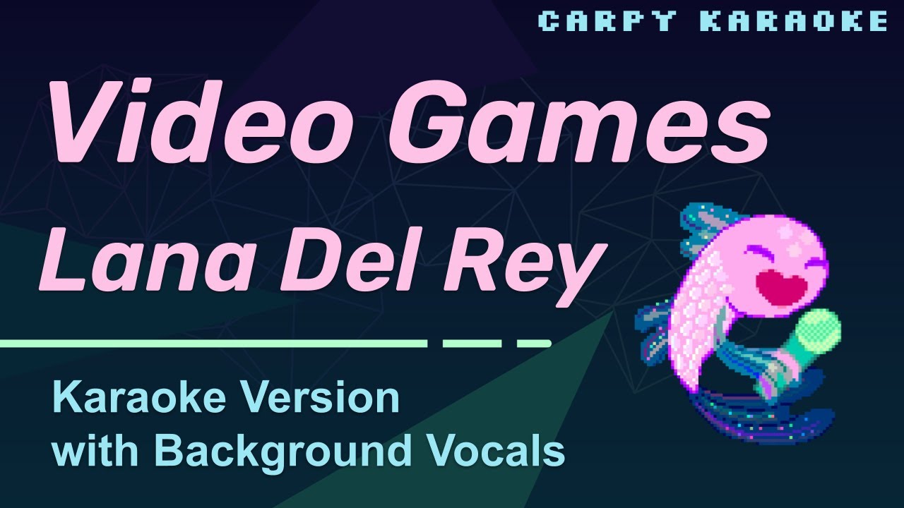 Lana Del Rey - Video Games (Karaoke)