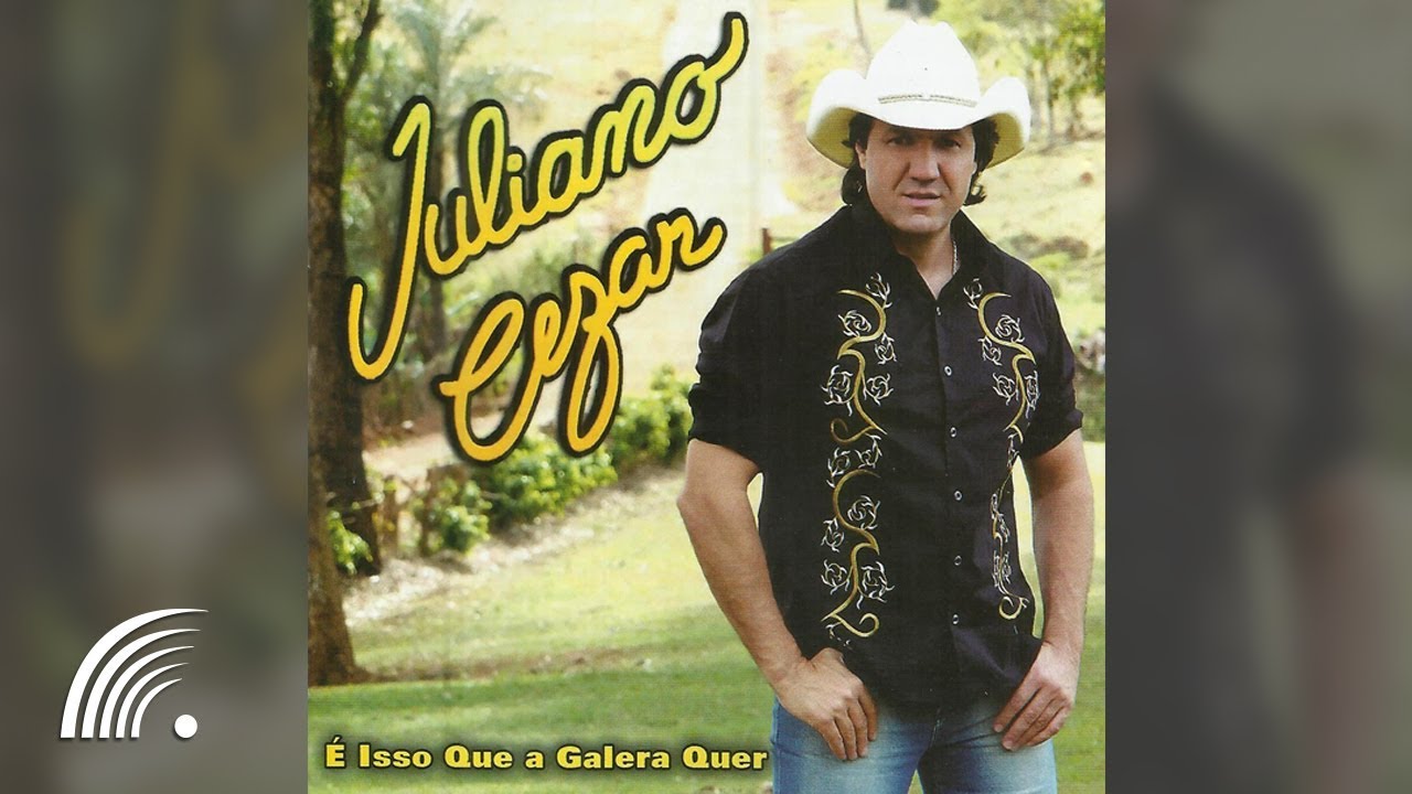 YouTubeでJuliano Cezar - É Isso Que a Galera Quer - Álbum Completoを視聴