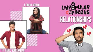 Unpopular Relationship Opinions ft Rahul Subramanian @randomchikibumofficial and @uroojashfaq9701