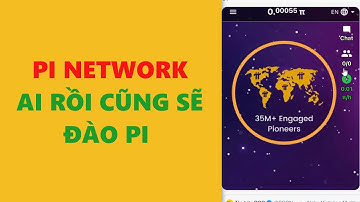 pi network- ai rồi cũng sẽ đào pi-  achi kiếm tiền online