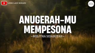 AnugerahMu Mempesona - Angel Pieters, Melitha Sidabutar & Wawan Yap (Lirik)