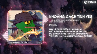 Khoảng Cách Tình Yêu (Thereon Remix) - Junki Trần Hoà | Hạnh Phúc Quá Ngắn Em Có Giữ Được Đâu Remix
