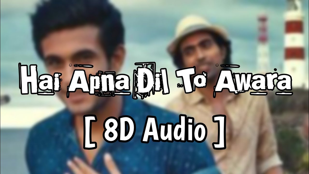 Hai Apna Dil To Awara | 8 D Audio | @sjeditings |