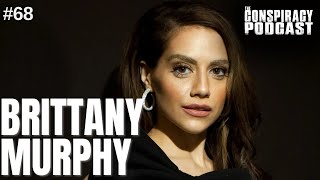 The Strange Death of Brittany Murphy - Episode #68