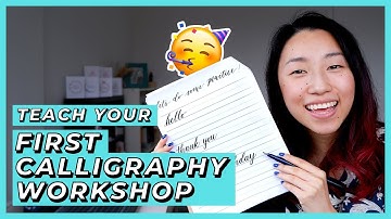 How to Teach a CALLIGRAPHY WORKSHOP: Step-by-step Tips for Calligraphers Hosting a First Workshop