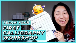 How to Teach a CALLIGRAPHY WORKSHOP: Step-by-step Tips for Calligraphers Hosting a First Workshop