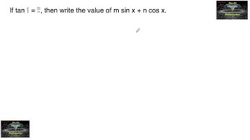 If tan x/2 ￼ =m/n ￼, then write the value of m sin x + n cos x.