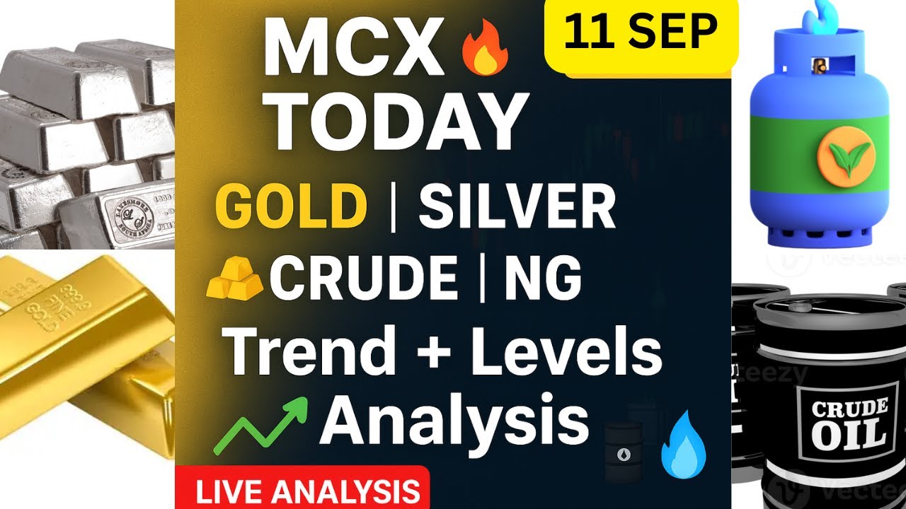 11-09-2025 MCX Gold Silver Crude oil and Natural Gas TREND and LEVELS ...