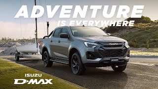 Isuzu D-MAX Adventure is Everywhere | Isuzu UTE Australia
