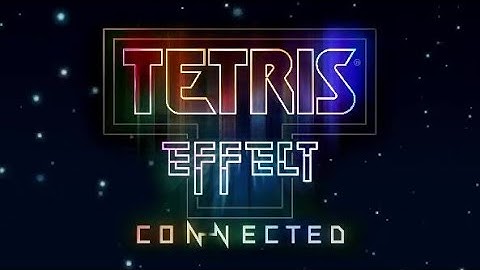 Tetris Effect: Connected (Steam) Journey Mode Full Longplay (Normal, All SS Rank)