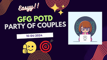 Party of Couples - GFG POTD Solution