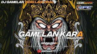 DJ GAMELAN KARA PARGOY TRAP MISTIS| DJ TERBARU 2023...!!!| SENPAI REMIX