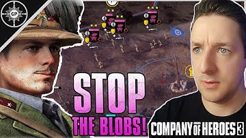 THESE BLOBS GOTTA GO! | Company of Heroes 3