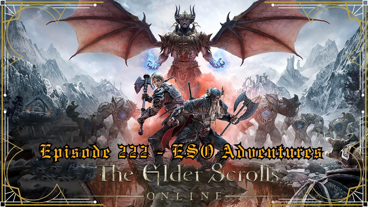 Episode 222 - ESO Adventures - Part 4 - Doomsday Prophecies - Prologues - END