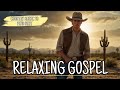 ЁЯЩП Relaxing Country Gospel Songs For Healing ЁЯТЦ Let God Touch Your Heart ЁЯЩП Relaxing Country Gospel Songs For Healing ЁЯТЦ Let God Touch Your Heart