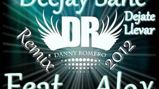 Danny Romero Ft. Aloy (Remix Private 2012 Dj Sane)@DeejaySaneProd