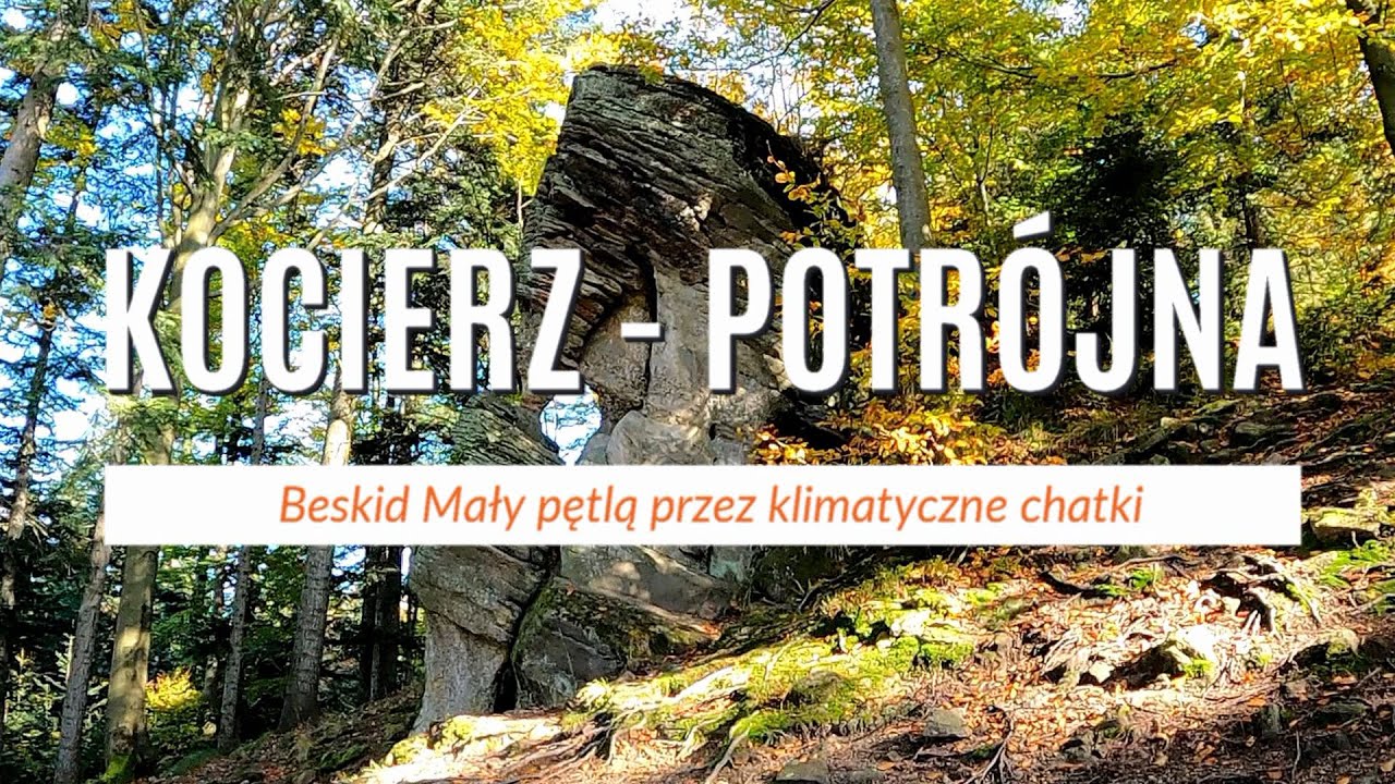 Kocierz i Potrójna pętlą w Beskidzie Małym
