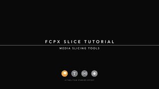 FCPX Slice Tutorial