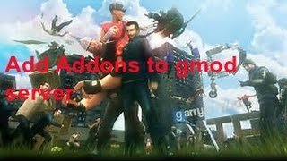 How To Add Addons To Your Gmod Server 2017 Update