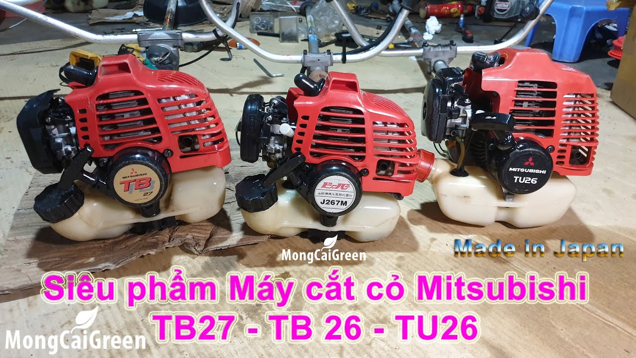 Misubishi TB27 - TB26 -  TU26 - Máy cắt cỏ Made in Nhật bản zin 100% chất lượng tốt, bền, tiết kiệm
