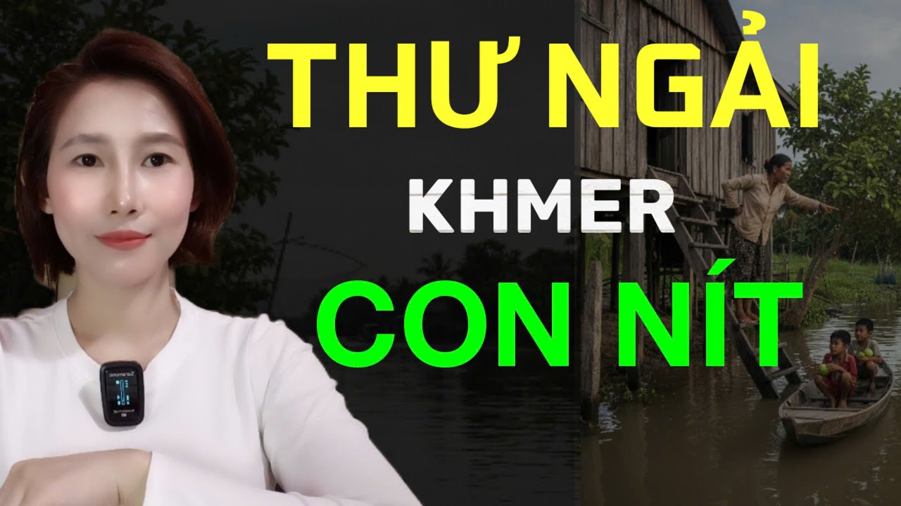 VẠ MIỆNG ĐI TRẢ LỄ MIẾU BÀ CHÚA XỨ AN GIANG _THƯ NGẢI KHMER CON NÍT _TẬP 302 chuyện ma Thập Nhất