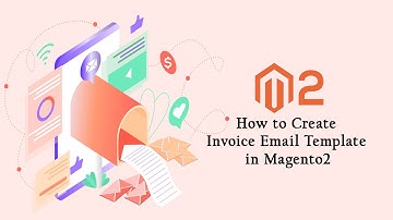 How to create invoice email template in Magento 2