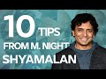 10 Screenwriting Tips from M. Night Shyamalan - Interview with writer director of Split and Glass.