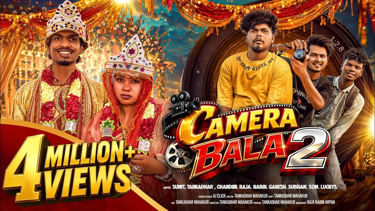 CAMERA BALA 2  || TANKADHAR MAHAKUR || #comedy #funnyvideo #tankadharmahakur