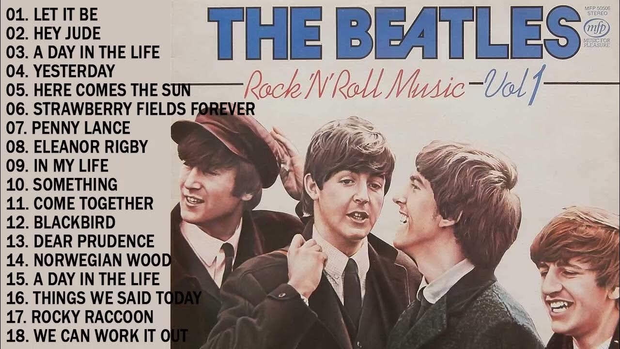 The Beatles Greatest Hits Full Album 2023 The Beatles Best Songs Of All Time Vol 1 YouTube