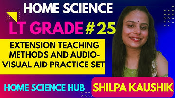LT GRADE | EXTENTION EDUCATION AND AUDIO VISUAL AID | MCQ | HOME SCIENCE | BY SHILPA KAUSHIK #yt