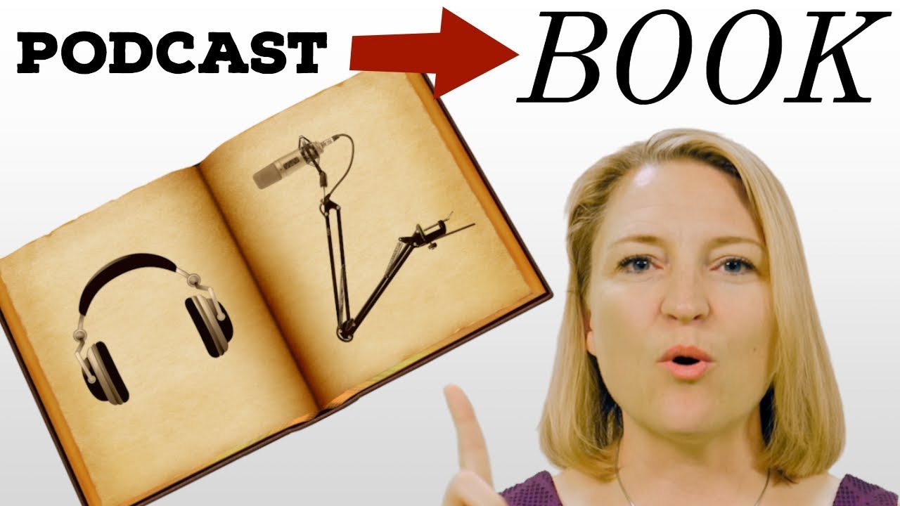 How to Turn Your Podcast into a Book YouTube