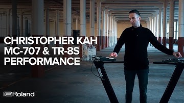 Christopher Kah and Roland MC-707 GROOVEBOX & TR-8S Performance