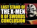 The Last Stand of The X-Men: X of Swords Conclusion | Comics Explained