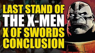 The Last Stand of The XMen: X of Swords Conclusion | Comics Explained