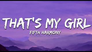 Fifth Harmony - THAT'S MY GIRL (Lyrics)