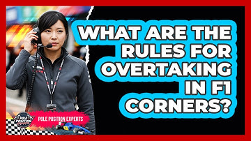 What Are The Rules For Overtaking In F1 Corners?